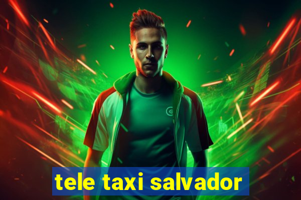 tele taxi salvador